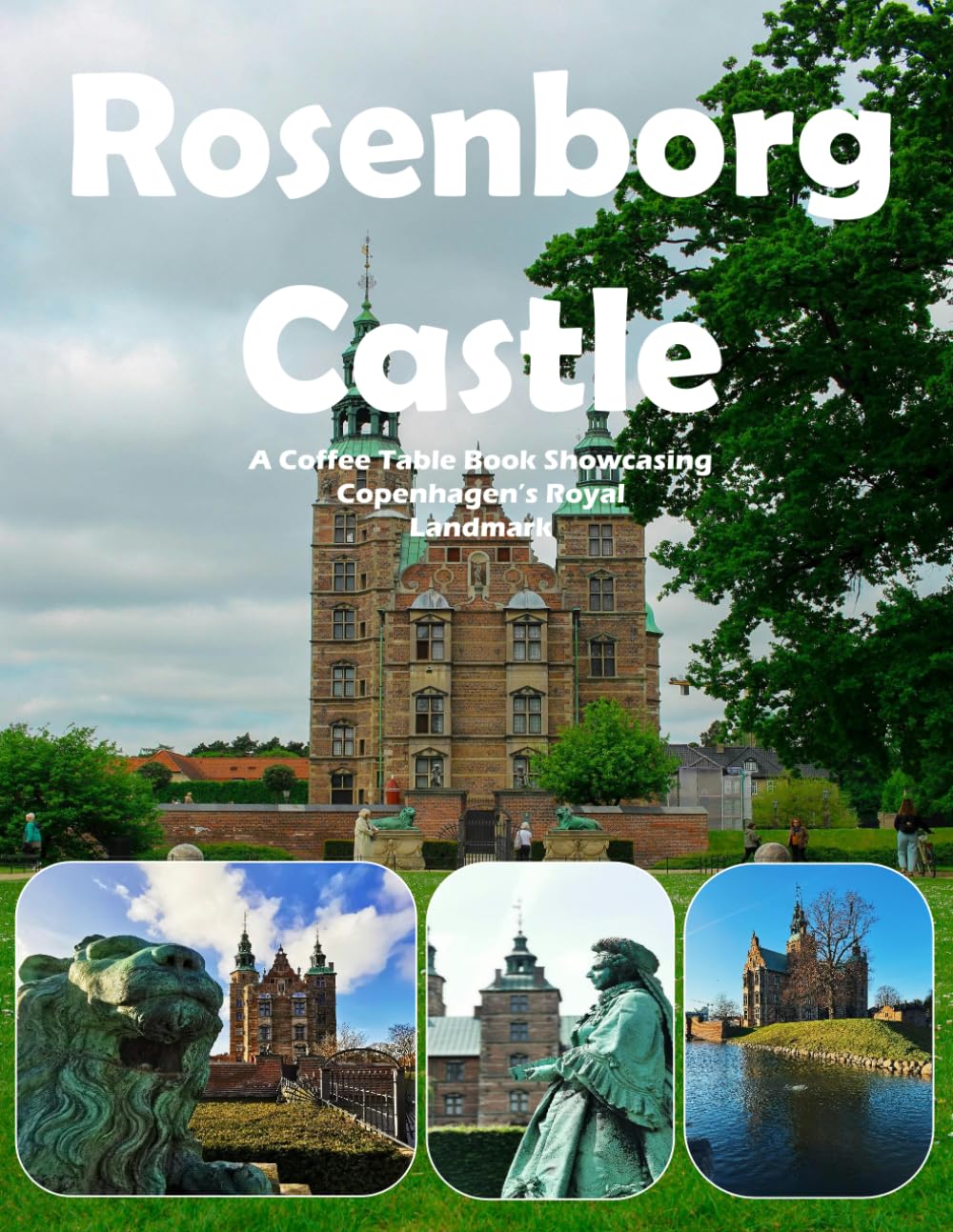 Rosenborg Castle: The Picture Book cover — coffee table book of Copenhagen's royal landmark